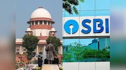 SBIને સુપ્રીમ ઝટકો : 'આવતીકાલ સુધીમાં Electoral Bonds ની પૂરી ડિટેલ' આપો, હવે ભરાયા