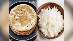 રાત્રે જમવામાં રોટલી ખાવી કે ભાત ? બંનેમાંથી કઈ વસ્તુ ખાવી શરીર માટે ફાયદાકારક ?