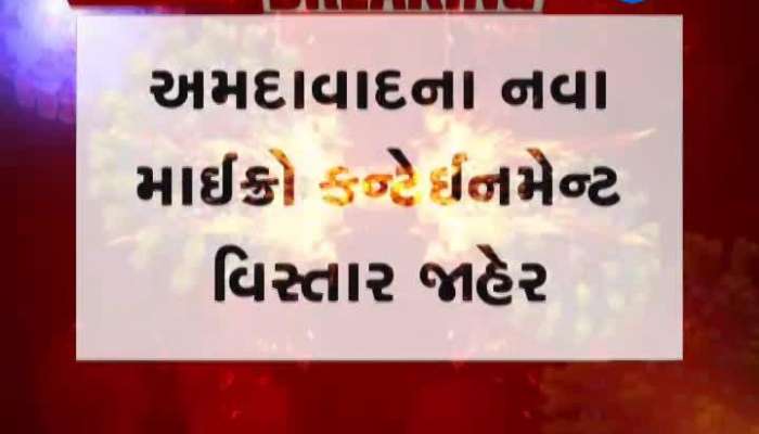 Announces New Micro Containment Area Of Ahmedabad