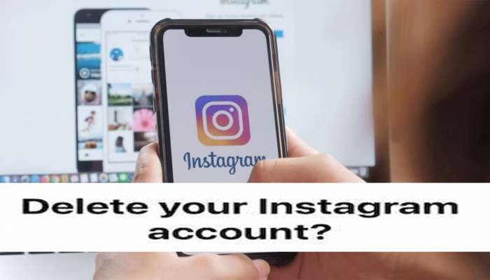 શું તમે Instagram Account ડિલીટ કરવા માગો છો? આ રીતે મિનિટોમાં થશે હંમેશાં માટે ગુમ