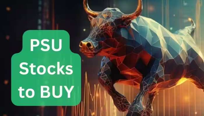 મોટી કમાણી માટે આ 5 PSU Stocks ખરીદો, મળી શકે છે શાનદાર રિટર્ન, જુઓ સ્ટોક લિસ્ટ