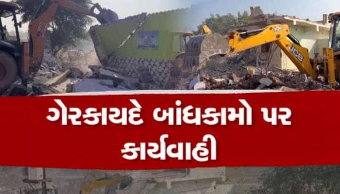 ગુજરાતના ખૂણે ખૂણે 'દાદા'નું બુલડોઝર, ગેરકાયદે દબાણો થઈ રહ્યા છે જમીનદોસ્ત